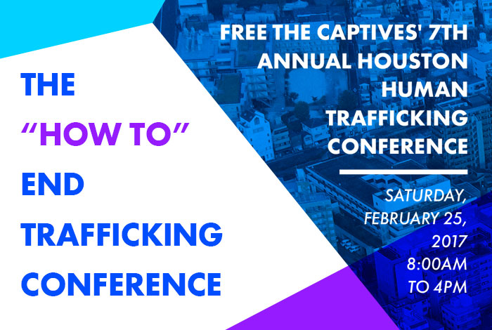 Houston Human Trafficking Conference Free The Captives Houston